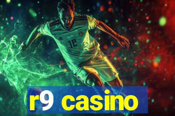 r9 casino